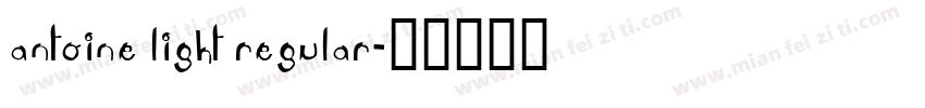 Antoine Light Regular字体转换